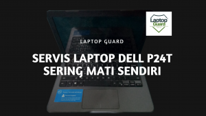 Servis Laptop Dell Sering Mati Sendiri