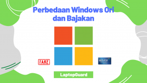 Read more about the article Ini Dia Perbedaan Windows Ori dan Bajakan Yang Perlu Kamu Tahu!